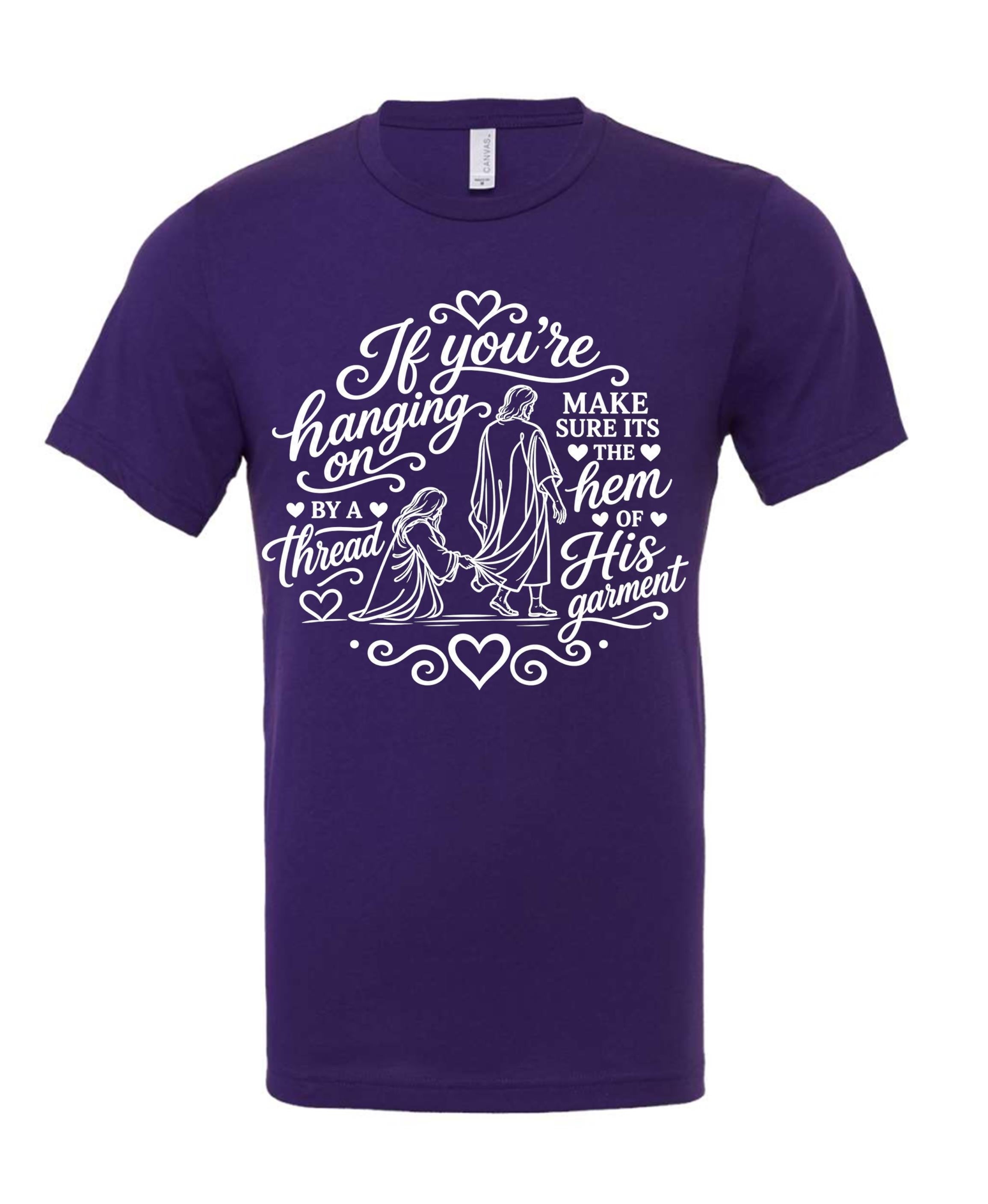 If you're hanging on by a thread make sure that thread is the hem of HIS garment t-shirt