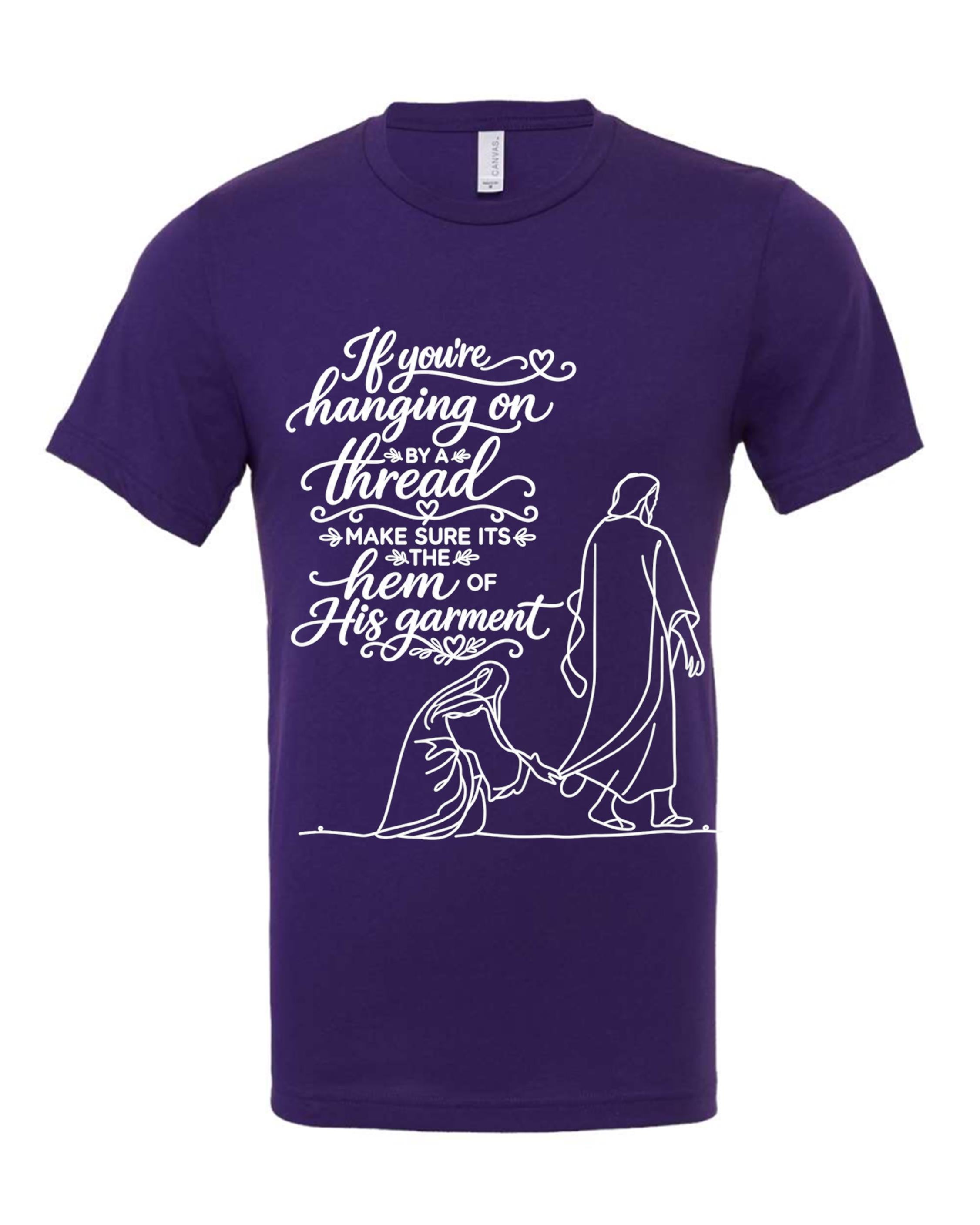 If you're hanging on by a thread make sure that thread is the hem of HIS garment t-shirt