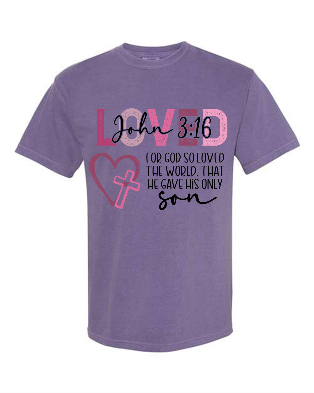 For God So loved John Three Sixteen tshirt